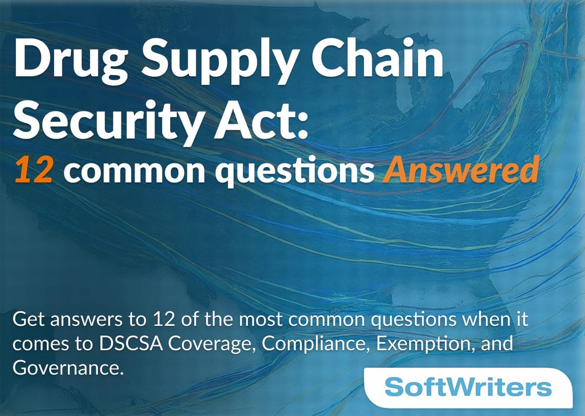 12 Common DSCSA Questions Answered