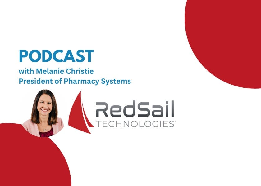 How to Safely Integrate AI into Your Pharmacy: Insights from RedSail Technologies Melanie Christie