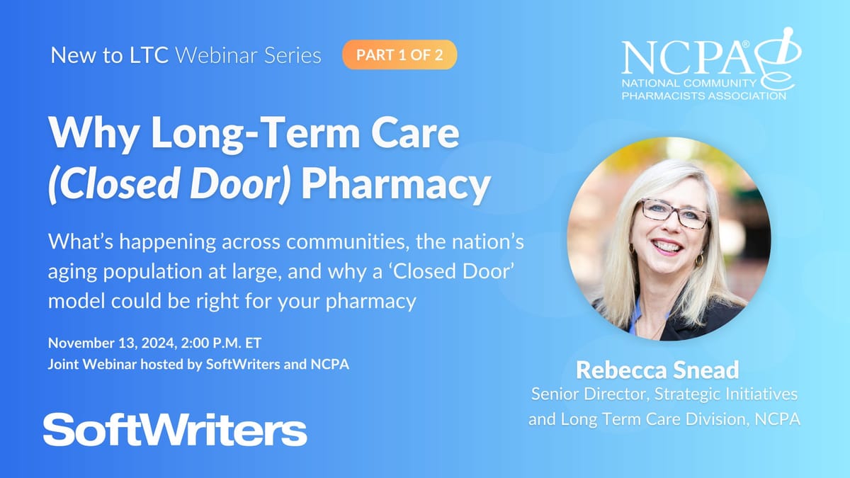 Webinar Alert: Why Long-Term Care (Closed Door) Pharmacy