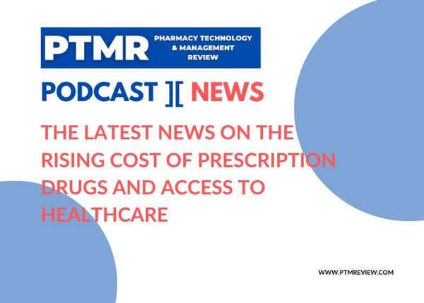 Healthcare Trends: Prescription Costs, Access, & Technology