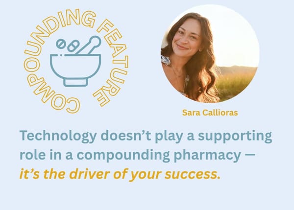 Why the Right Technology Is Essential for Compounding Pharmacy Success