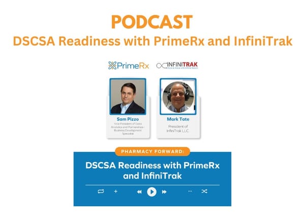 Podcast: DSCSA Readiness with PrimeRx and InfiniTrak